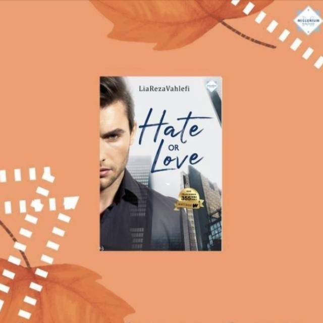 [READY] Novel Hate or Love by LiaRezaVahlefi