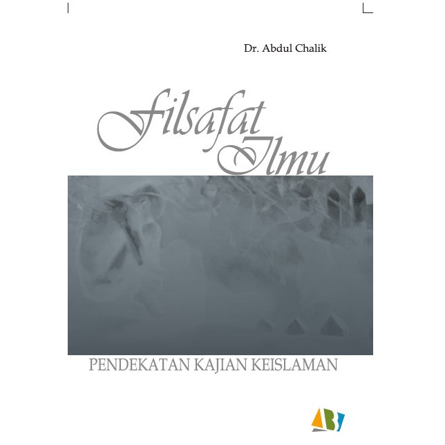 Buku filsafat islam-Filsafat Ilmu pendekatan kajian keislaman