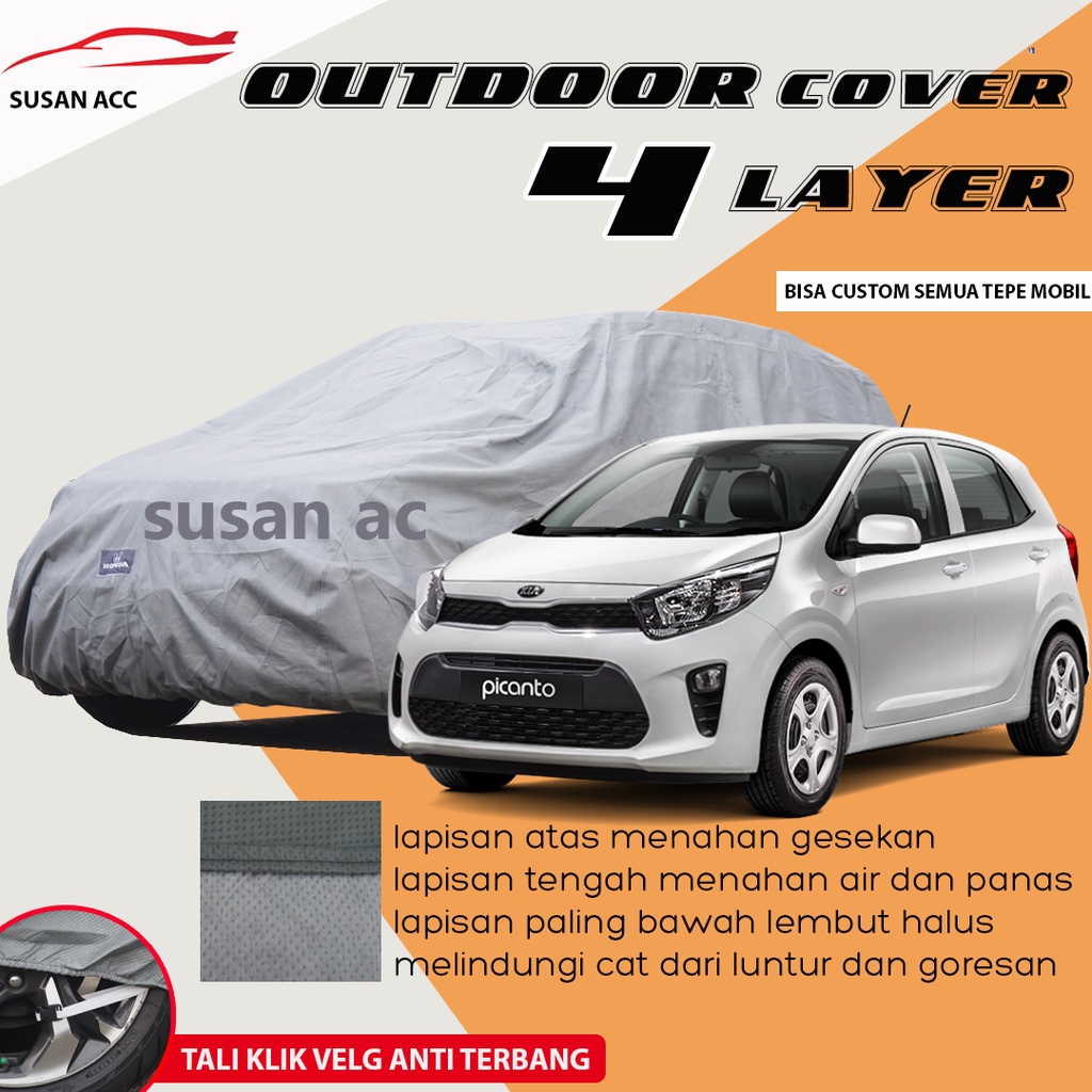 OUTDOOR PREMIUM WATERPROOF 4 Layer Body Cover Mobil picanto Sarung Mobil kia picanto/picanto lama/new picanto/all new picanto/raize/raize turbo/new raize/raize 2022/rocky/new rocky/all new rocky/civic lx/grand civic/civic lama/brio/brio satya/brio lama