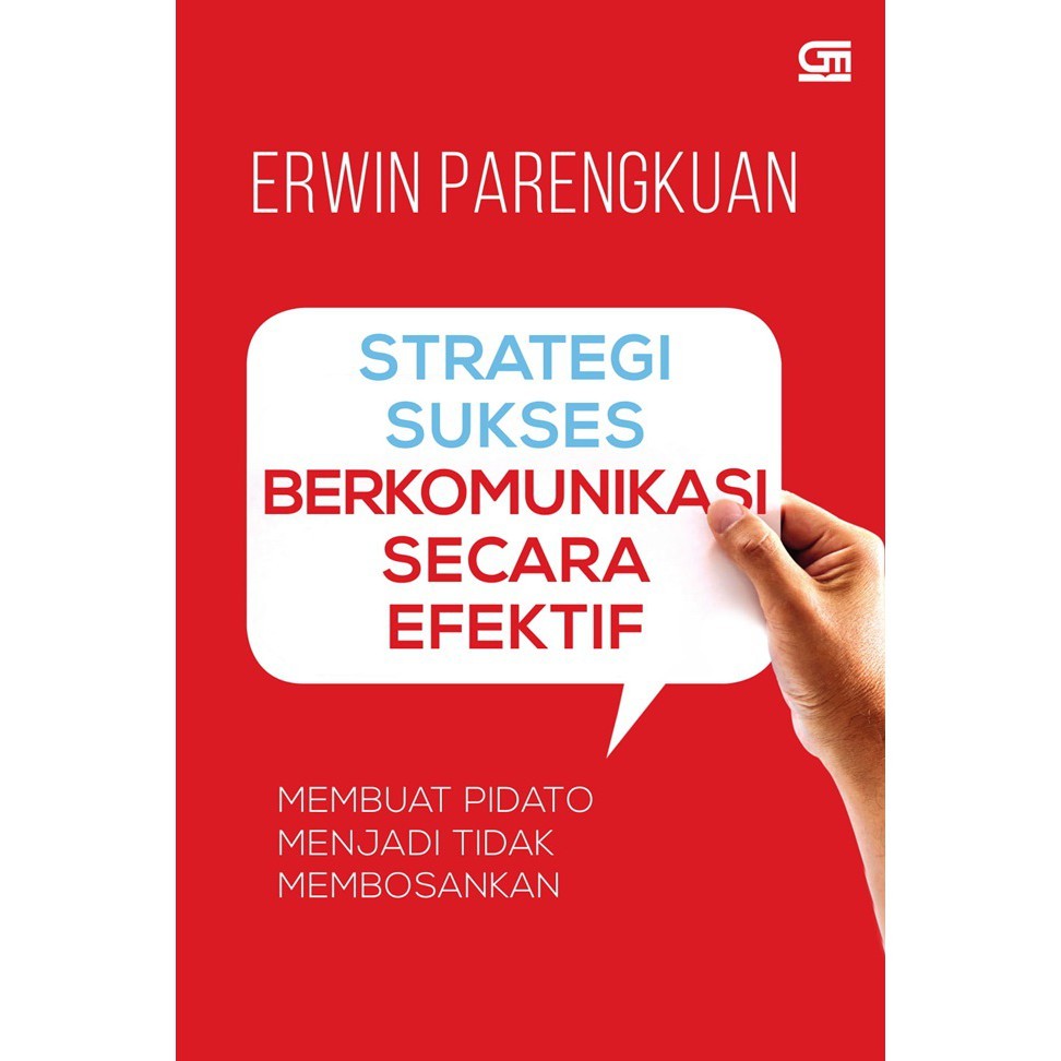 Strategi Sukses Berkomunikasi Secara Efektif