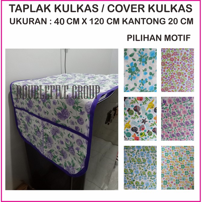 TAPLAK KULKAS / TUTUP KULKAS / COVER KULKAS [ 40 X 120 + 20 CM KANTONG ] MOTIF