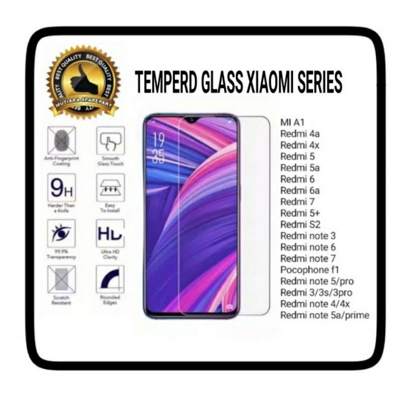 TEMPERD GLASS BENING XIAOMI REDMI 3x 4a 4x 5 5a 5+ 6 6a 7 S2 NOTE 3 4 4x 5 5pro 5a 6 7 MIA1 POCO F1