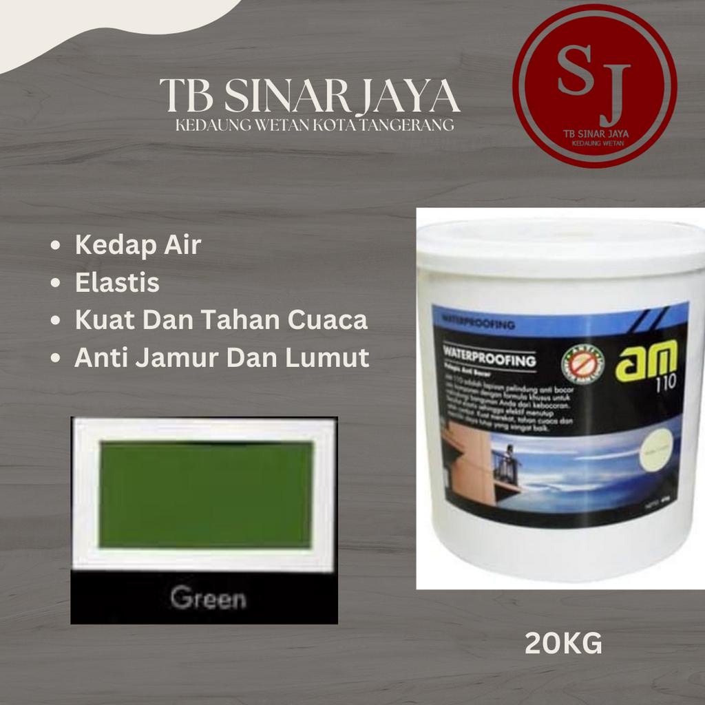 AM 110 WATERPROOFING CAT PELAPIS ANTI BOCOR / KEDAP AIR 20KG - GREEN