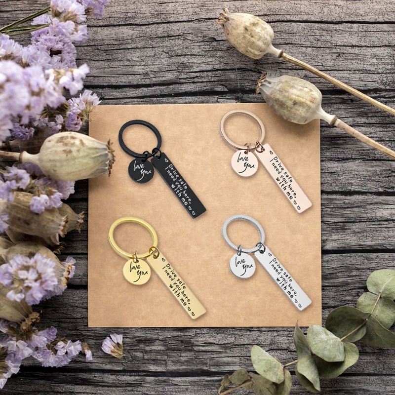 SIY  Drive Safe I Need You Here with Me Keychain for Boyfriend Girlfriend Husband