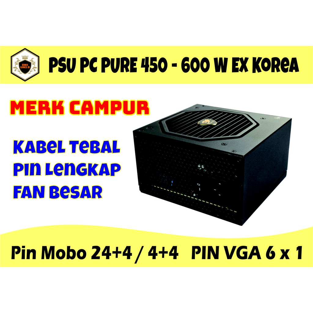 Power Supply / PSU PC Komputer Pure 450-500-600w Ex Korea