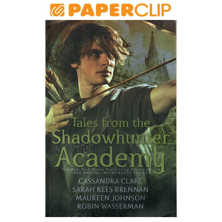 TALES FROM THE SHADOWHUNTER ACADEMY