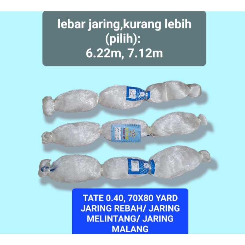 JARING IKAN TATE 0.40, 70X80 YARD / JARING REBAH / JARING MELINTANG / JARING MALANG