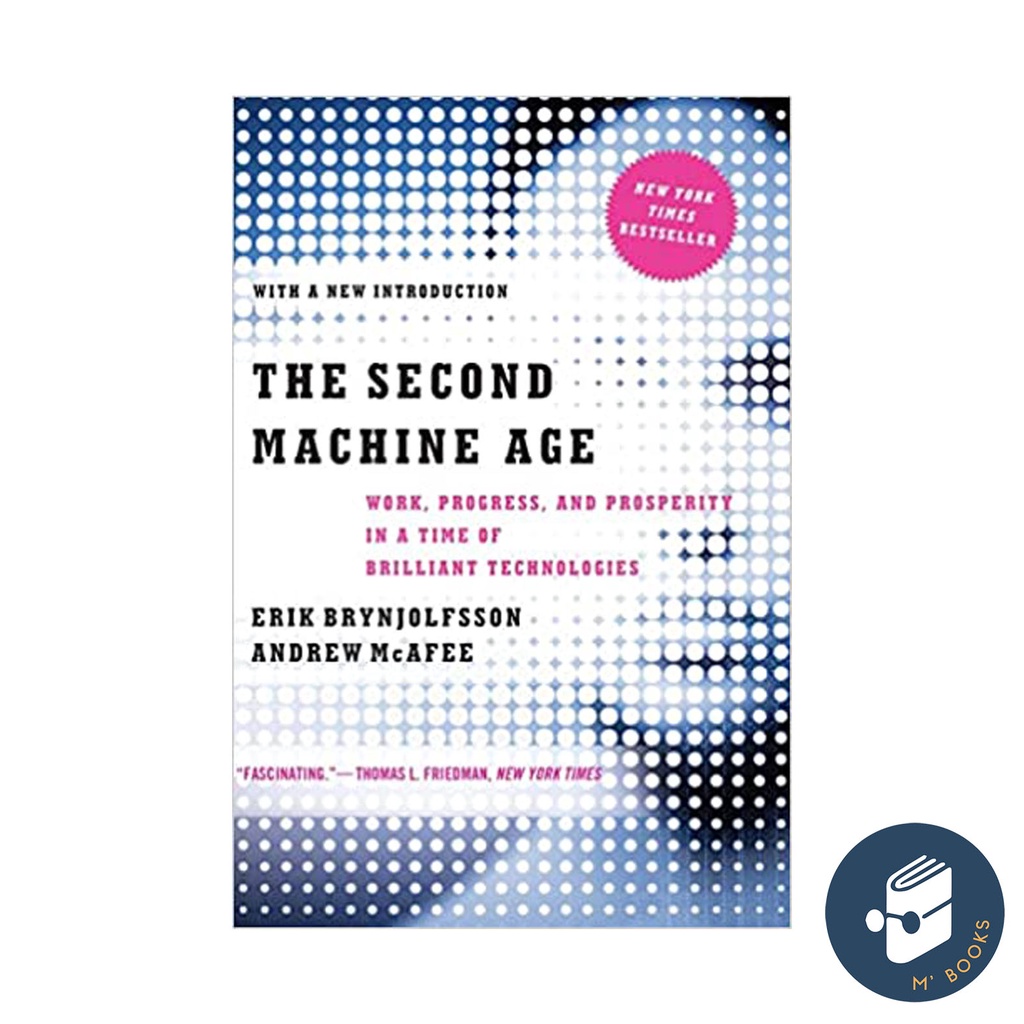

The Second Machine Age: Work, Progress, and Prosperity in a Time of Brilliant Technologies (Preloved)