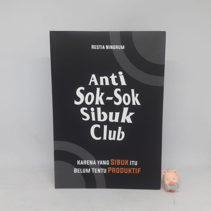 Anti Sok-Sok Sibuk Club - Restia Ningrum