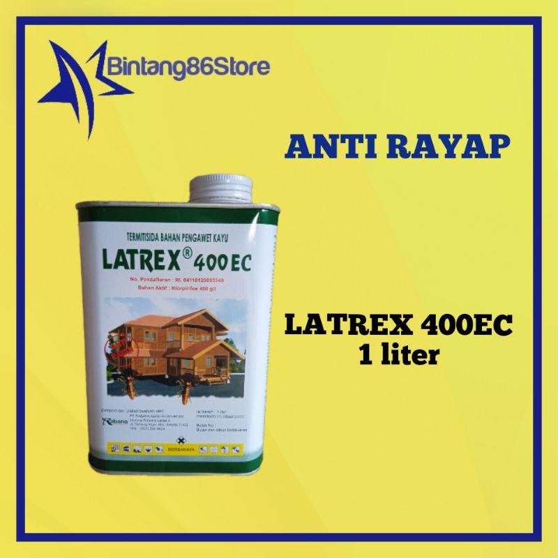 Latrex 400 EC 1 Liter Obat Anti Rayap dan Pengawet Kayu