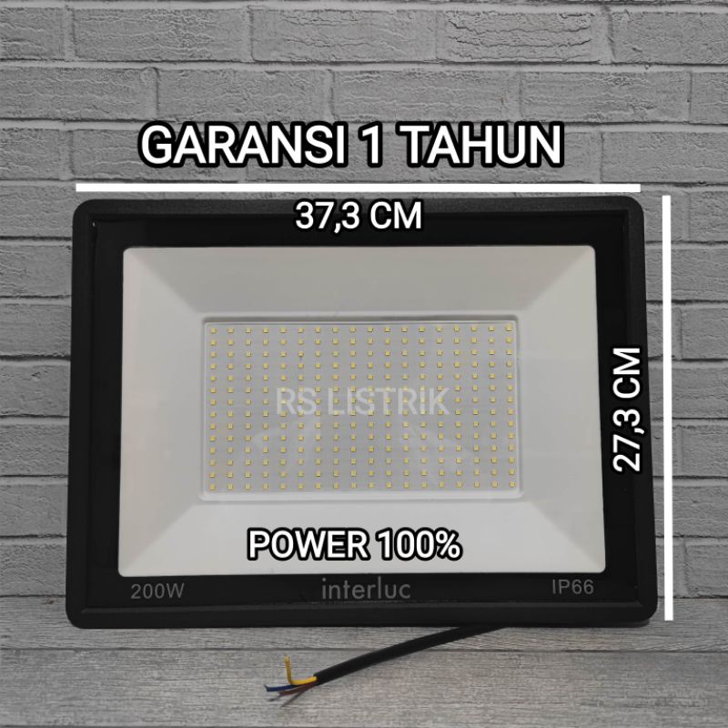 INTERLUC LAMPU SOROT LED 200W 200 WATT FLOOD LIGHT LED TEMBAK OUTDOOR SNI GARANSI