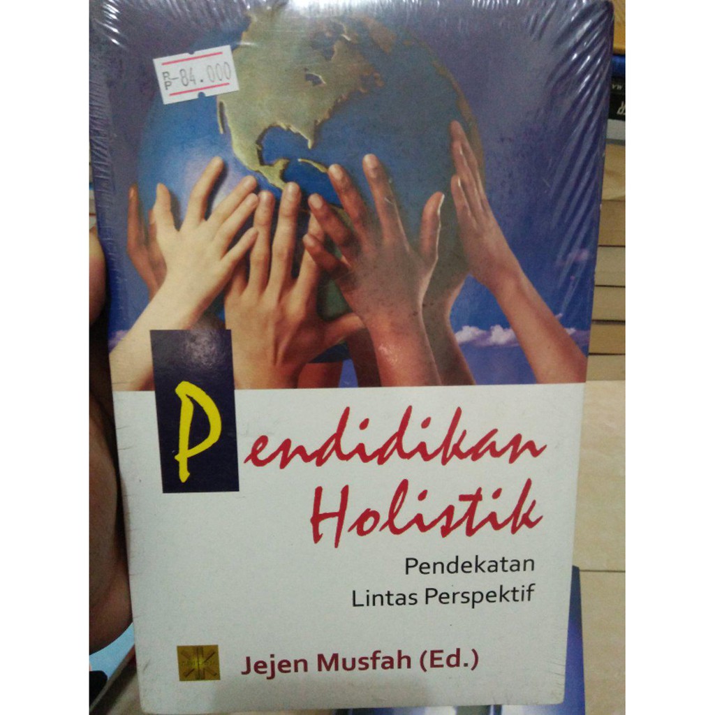 Pendidikan Holistik : Pendekatan Lintas Perspektif - Jejen Musfah (Ed)