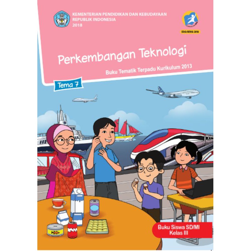 Harga Satuan BUKU TEMATIK SD KELAS 3 TEMA 1,2,3,4,5,6,7,8, AGAMA ISLAM DIKNAS KURIKULUM 2013 REVISI KERTAS HVS PUTIH-TEMA 7