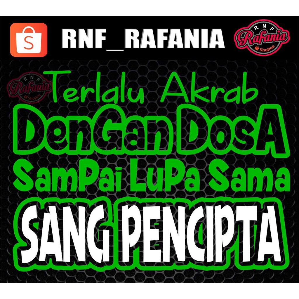 STICKER KACA PINTU/BODY MOBIL TRUCK/PICK UP/L300 TERLALU AKRAB DENGAN DOSA SAPAI LUPA SAMA SANG PENCIPTA