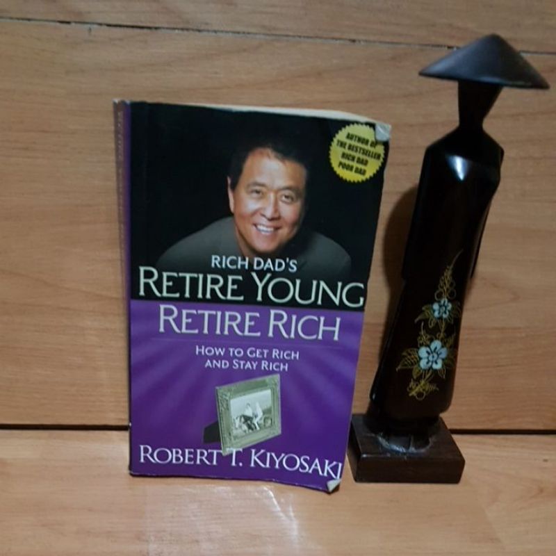 RICJ DAD'S RETIRE RICH  HOW TO GET RICH AND STAY RICH