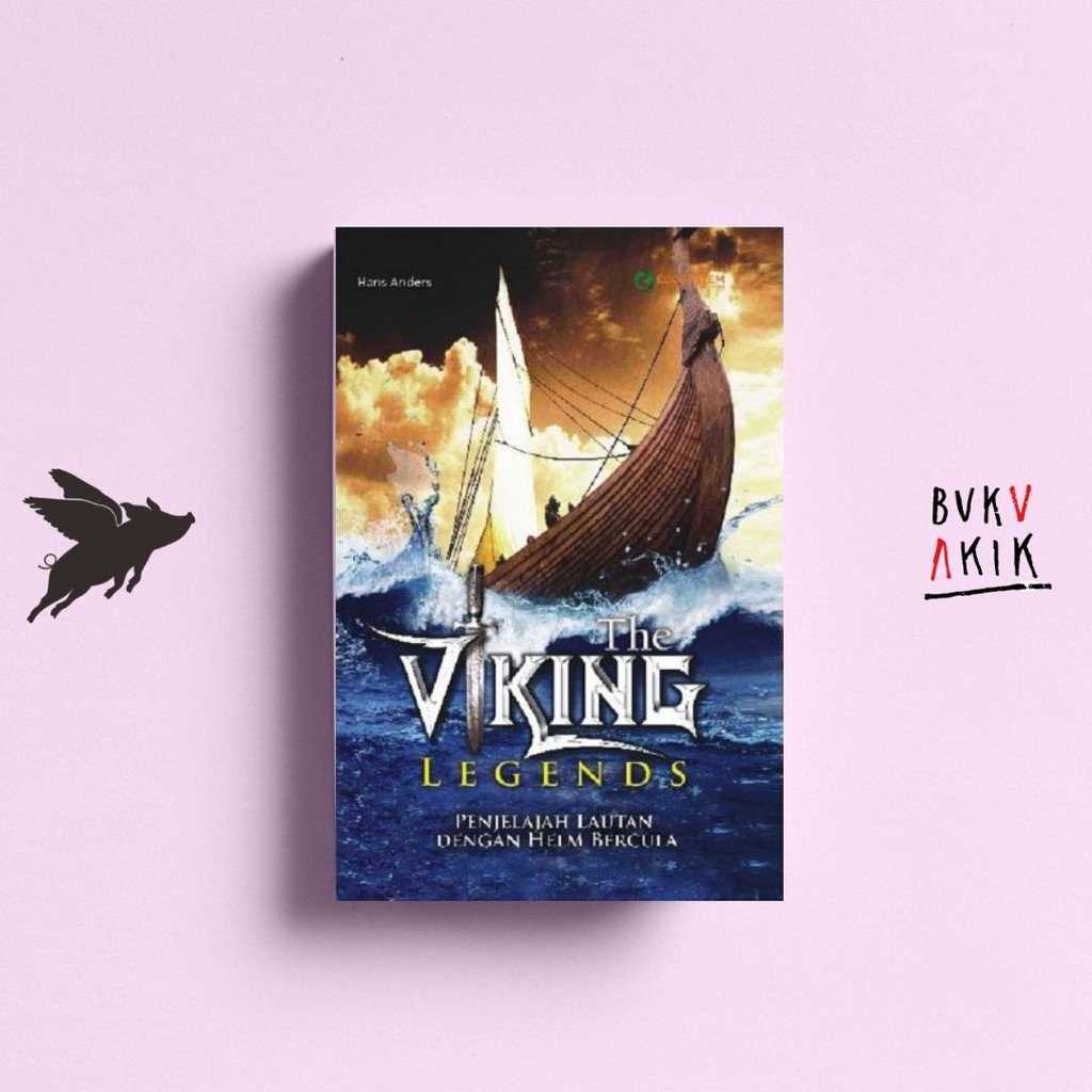 The Viking Legends: Penjelajah Lautan Dengan Helm Bercula - Hans Anders