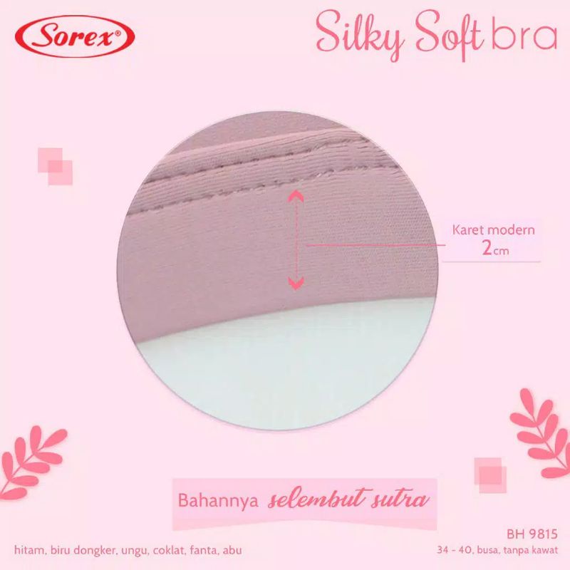 Bra Sorex 9815 Tanpa Kawat Busa Tipis Cup Sedang Size 34-40 Kait 3/ Silky Soft Bra 9815 / Bh Sorex 9815 / Bra Sorex 9815