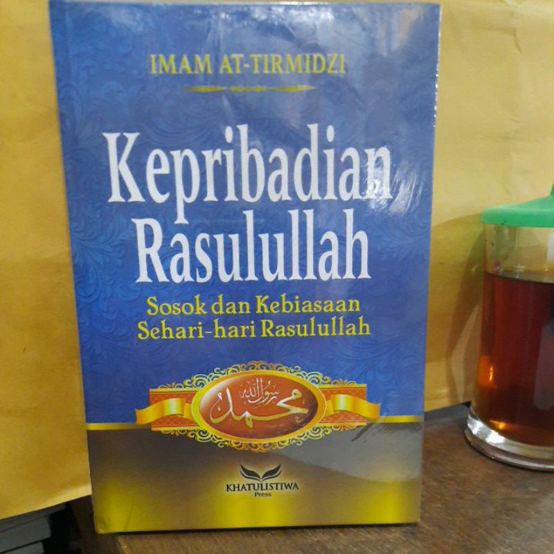 Kepribadian rasulullah sosok dan kebiasaan sehari hari rasulullah.