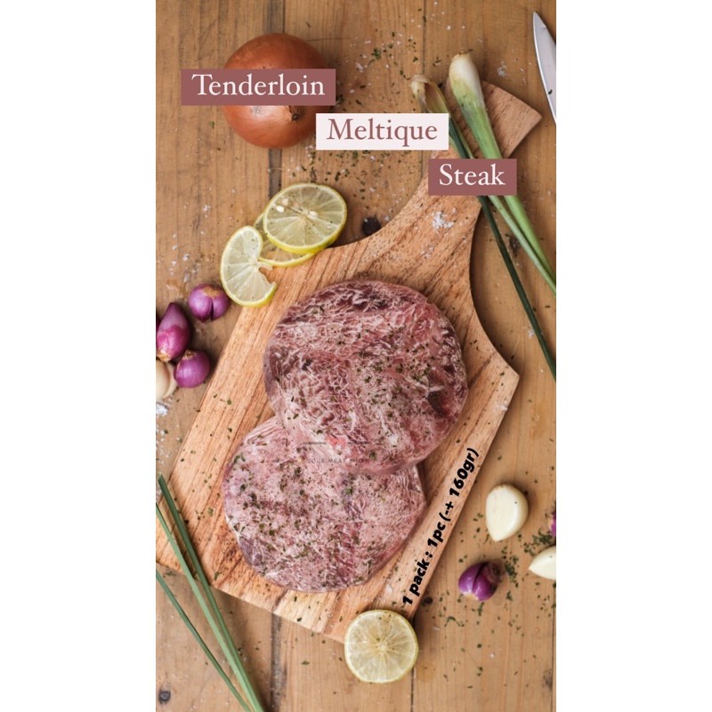

Tenderloin Meltique Steak