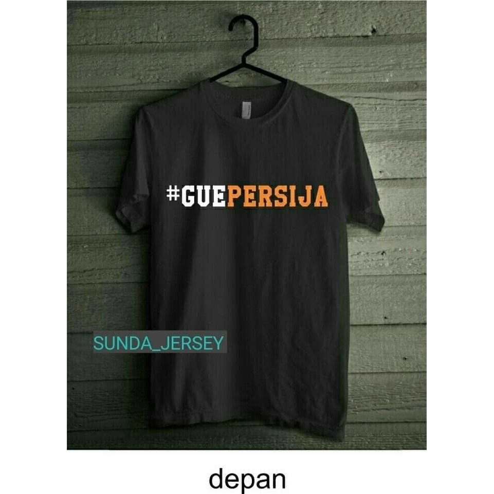 Kaos Tshirt Baju Combed 30S Distro #GuePersija Gue Persija Jakarta