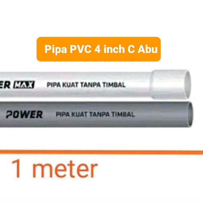 Pipa Paralon PVC murah 4 inch C Abu Power ( 1 meter )