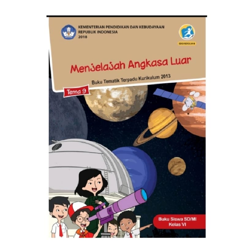 

Buku Tema 9 Kelas 6 Menjelajah Angkasa Luar Tematik Revisi 2017 Kurikulum 13