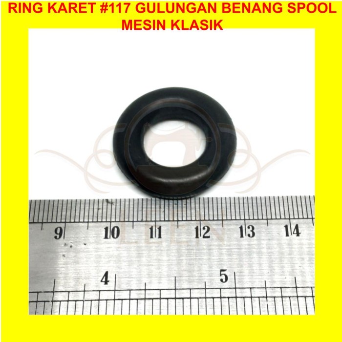 Ring Karet Gulungan Benang Spool 117 Mesin Klasik Tradisional LEEN