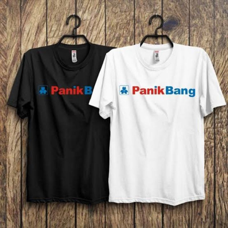 KAOS BAJU UNIK PRIA WANITA PANIKBANG PLESETAN PANIN BANK KAOS LUCU / COD