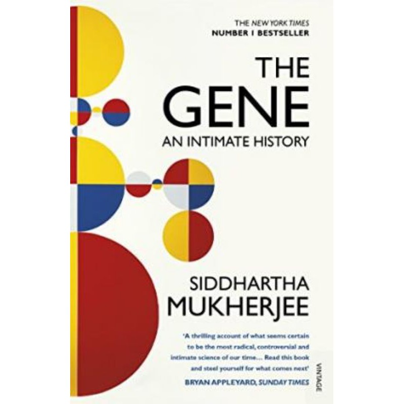 The Gene An Intimate History by Siddharta Mukherjee
