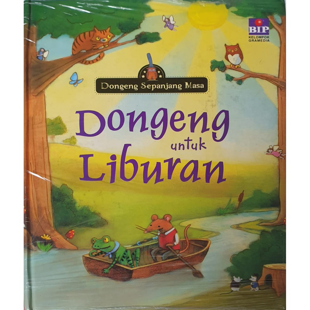 Dongeng sepanjang masa : Dongeng untuk Liburan