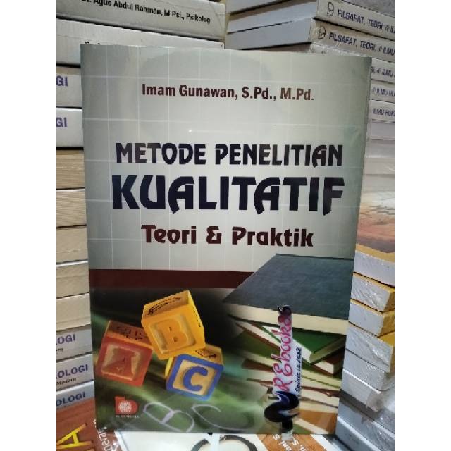 Metode Penelitian Kualitatif Teori Dan Praktik Imam Gunawan Ba Shopee Indonesia