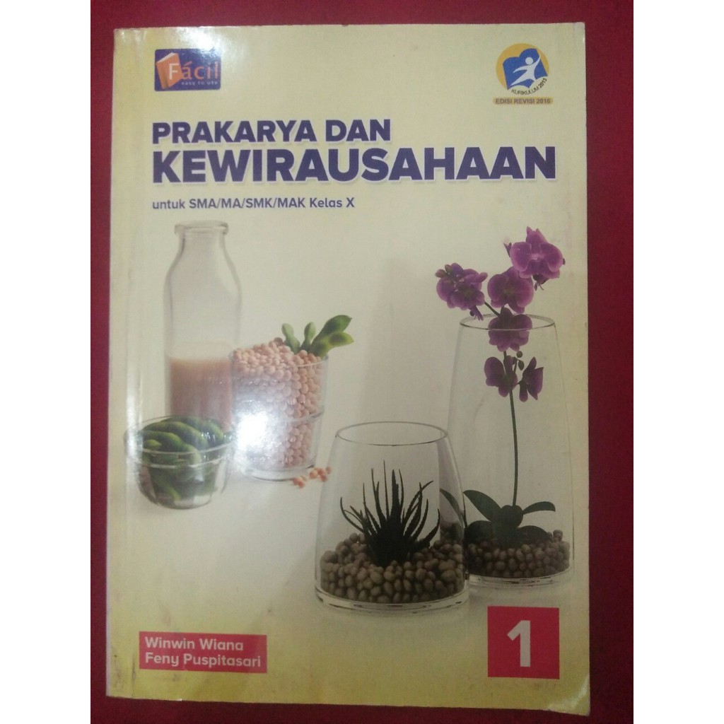 Buku Prakarya dan Kewirausahaan untuk SMA/MA/SMK/MAK Kelas X/10 Grafindo Media Pratama