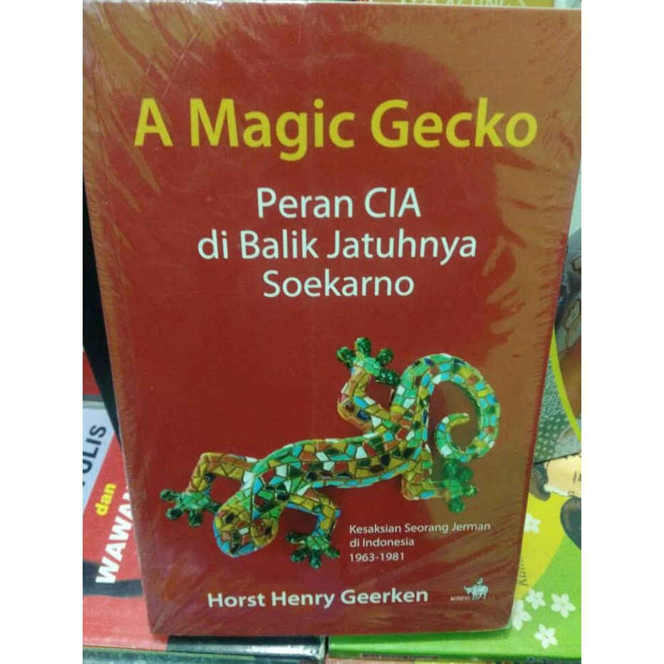 Buku SejarahA Magic Gecko Peran CIA di Balik Jatuhnya Soekarno