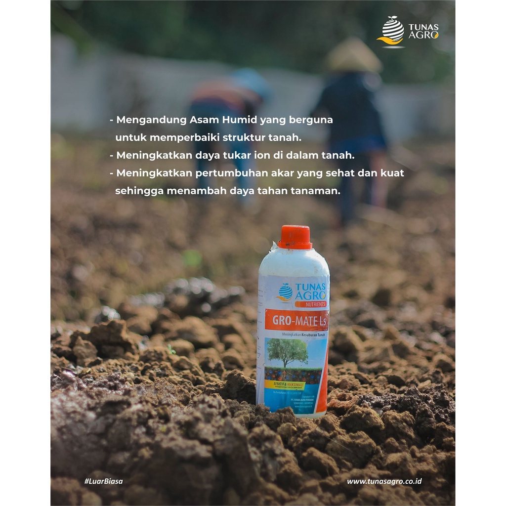 Pupuk Organik Cair Nutrisi GRO-MATE LS - Meningkatkan Kesuburan Tanah - TUNAS AGRO NUTRIENTS - 1 LITER / 1000 ML