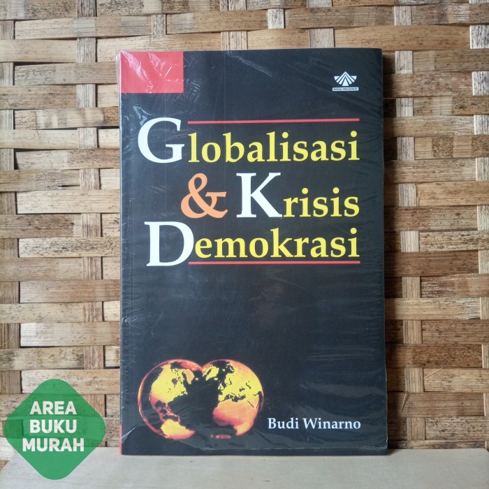 Globalisasi dan Krisis Demokrasi - Budi Winarno
