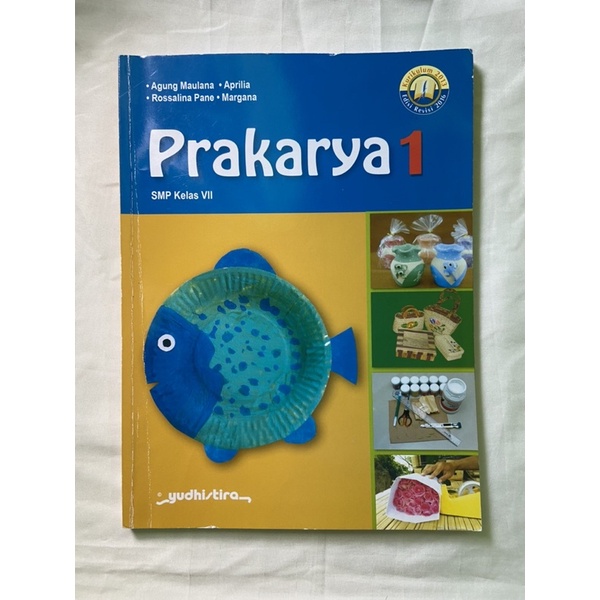 

Buku Prakarya SMP MTS Kurikulum 2013 Edisi Revisi 2016 Kelas VII / 7 Yudhistira