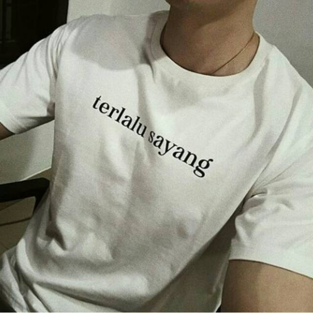 Terlalu Sayang Tee