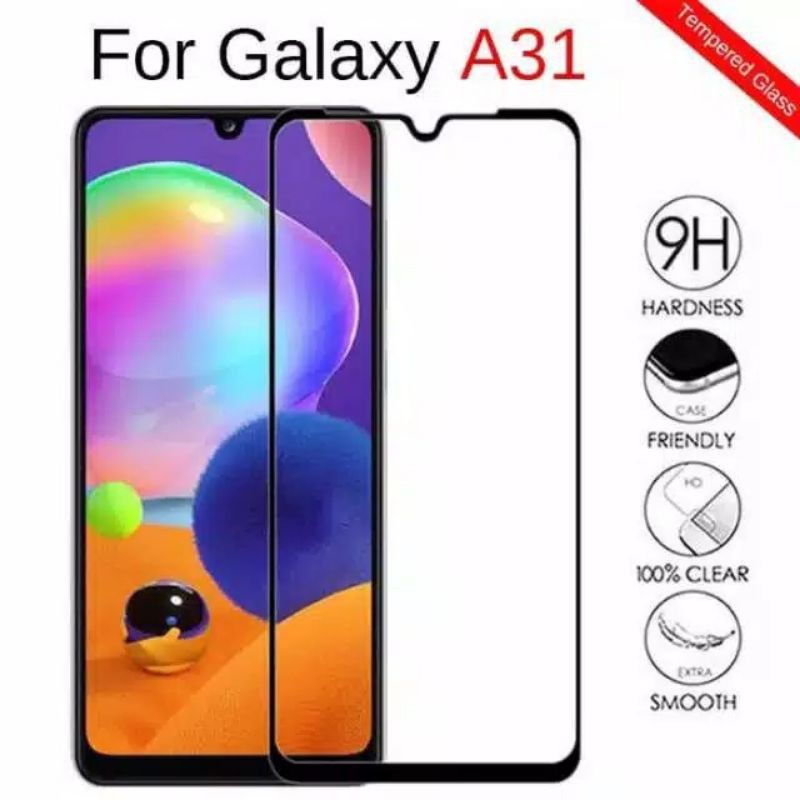 TEMPERED GLASS FULL SCREN SAMSUNG GALAXY A31 FULL COVER HIGH QUALITY PROTECTION SCREEN TEMPER GLASS