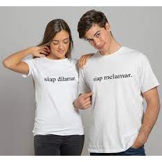 Kaos Couple / Baju Couple / Kaos Pasangan / Baju Pasangan Siap Melamar Siap Dilamar