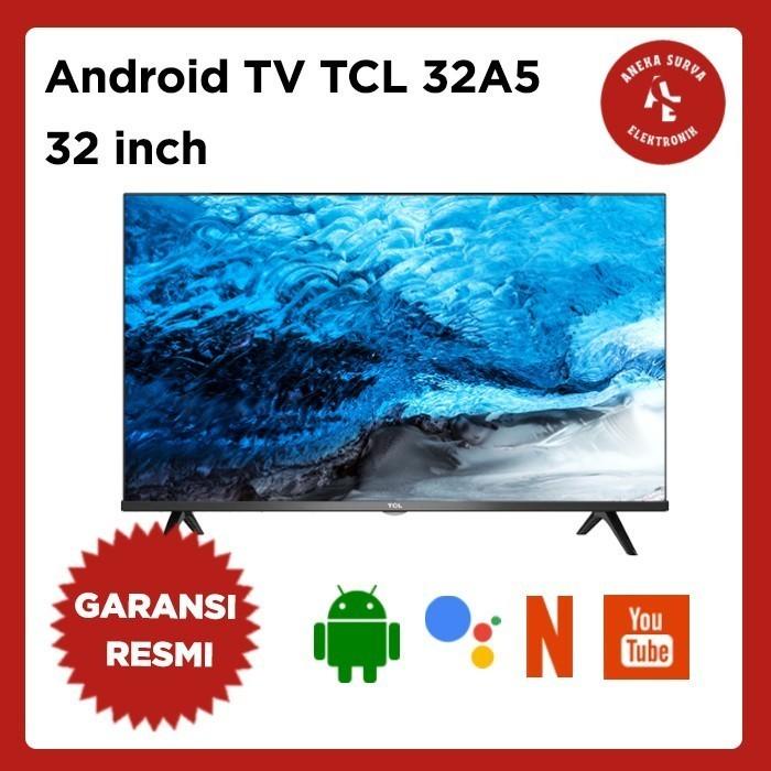 TV TCL 32A5 Smart Android LED Digital TV 32 Inch - GARANSI RESMI