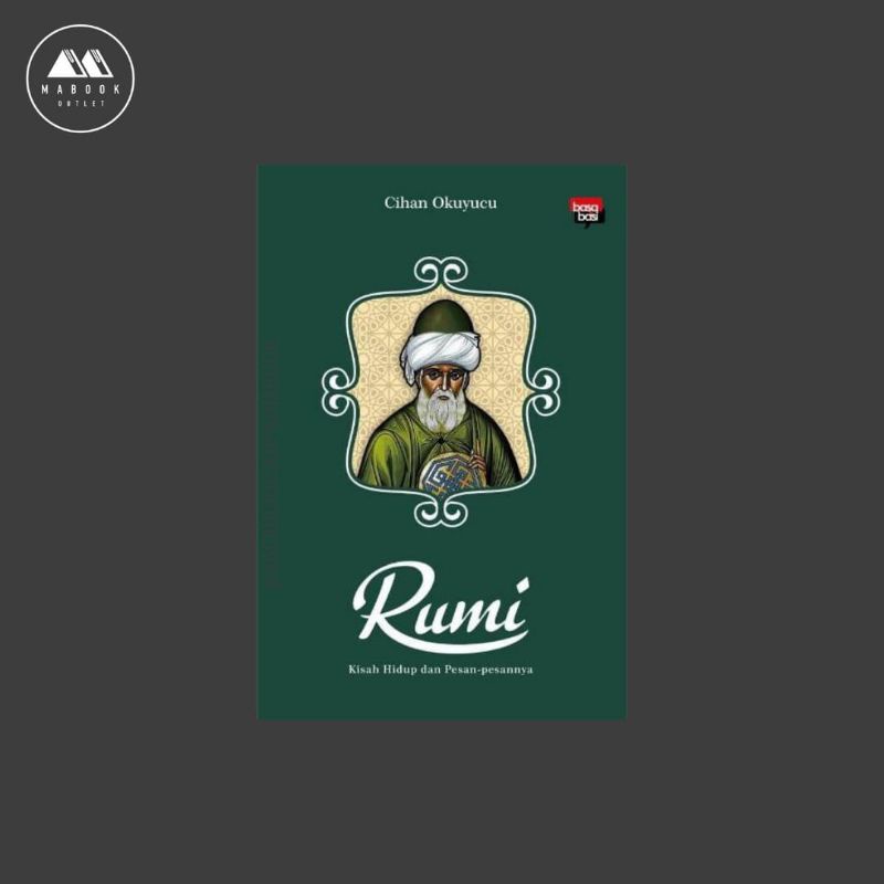 [ORI] Rumi: Kisah Hidup Dan Pesan-Pesannya — Cihan Okuyucu