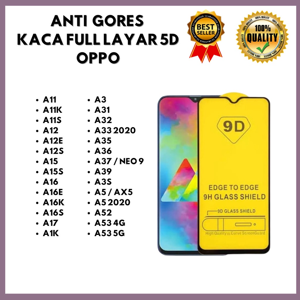 TEMPERED GLASS 5D OPPO A11-A11K-A11S-A12-A12E-A12S-A15-A15S-A16-A16E-A16K-A16S-A17/A17K-A1K-A3-A31-A32-A33 2020-A35-A36-A37 / NEO 9-A39-A3S-A5 / AX5-A5 2020-A52-A53 4G-A53 5G