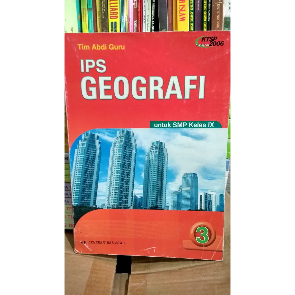 IPS GEOGRAFI 3 UNTUK SMP KELAS IX ( KTSP 2006 ) ERLANGGA