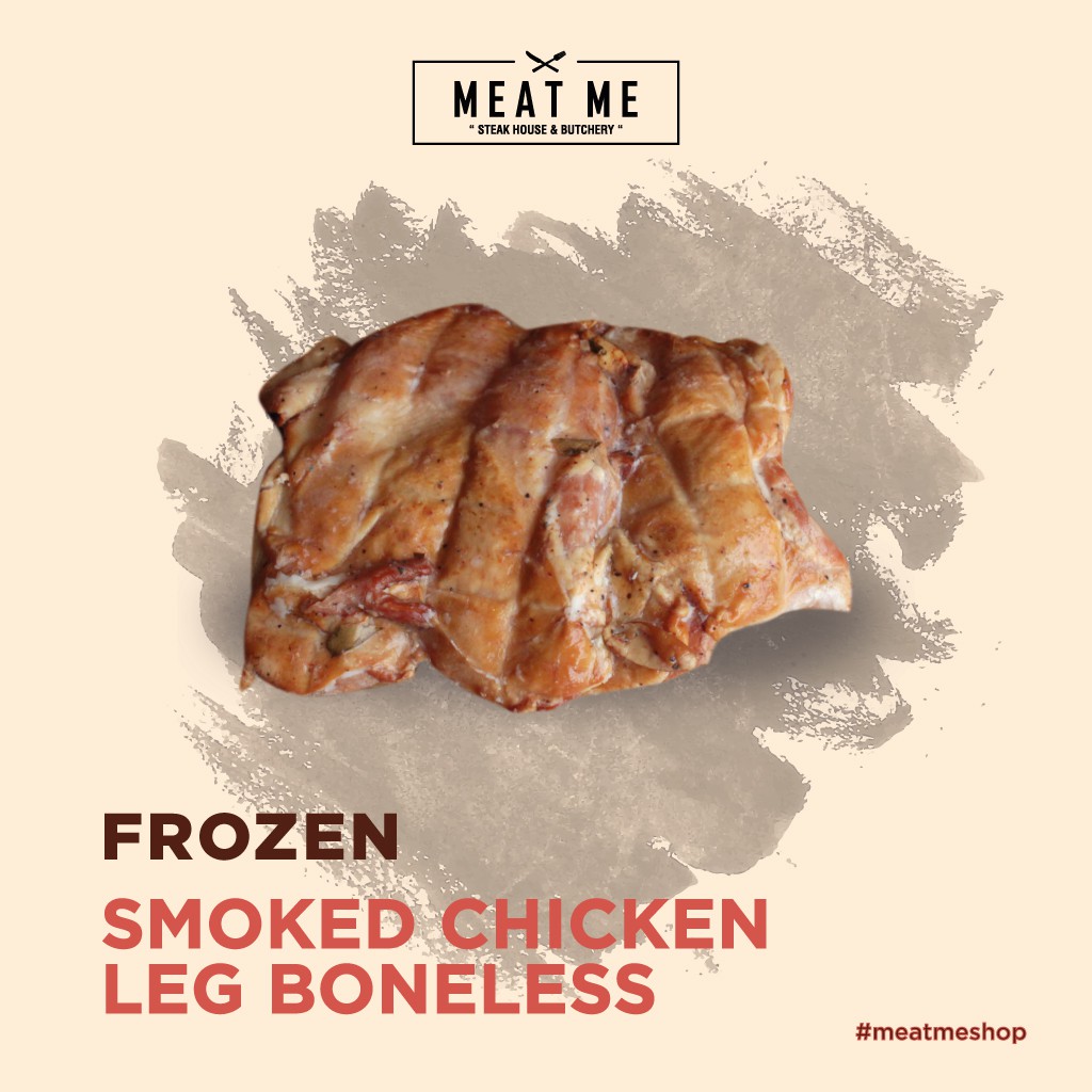 

MEAT ME Frozen Meat - PREMIUM Smoked Chicken Leg Boneless | Paha Ayam Tanpa Tulang 300 - 350 Gram