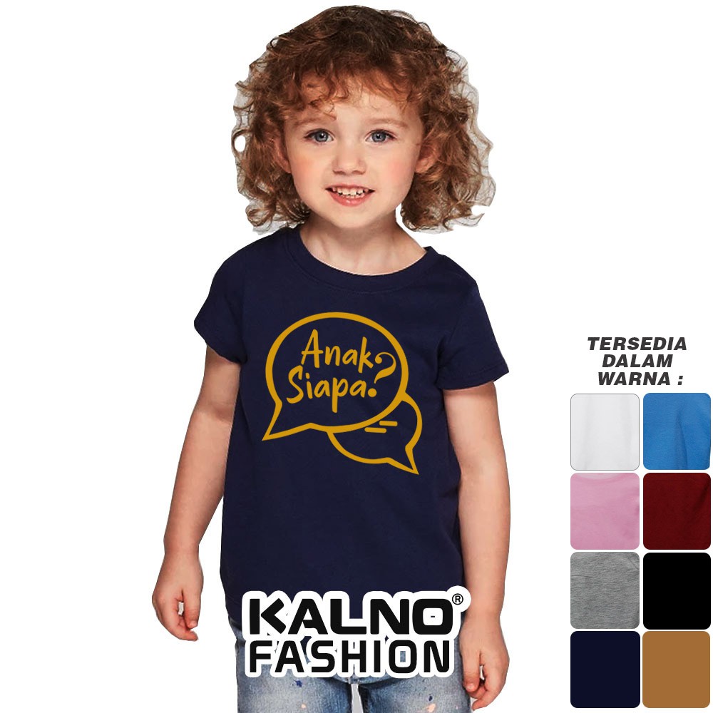 Baju Anak Print Sablon Tulisan Anak Siapa? Whatsapp 113 - Anak Anak Umur 1 - 7 Tahun Ukuran S M L XL