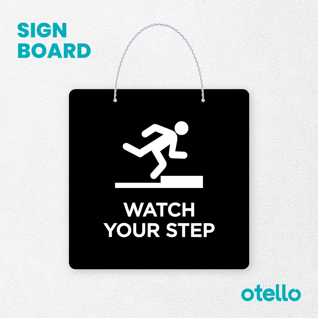 Otello Signage Watch Your Step Signage Board Acrylic Papan Gantung Akrilik Rantai Petunjuk Toko Modern Minimalist Kafe Restoran Kantor Gedung Cafe