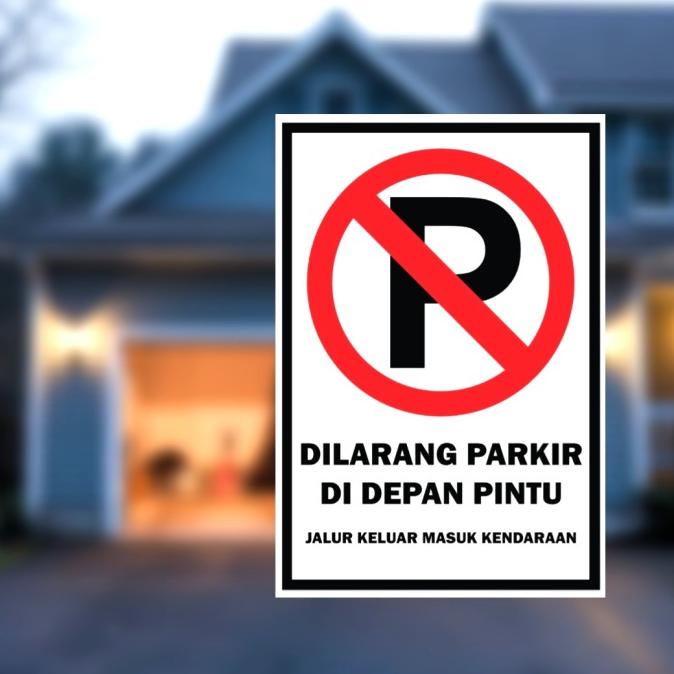 STIKER DILARANG PARKIR DI DEPAN PINTU KECUALI PENGHUNI & TAMU JUMBO Termurah