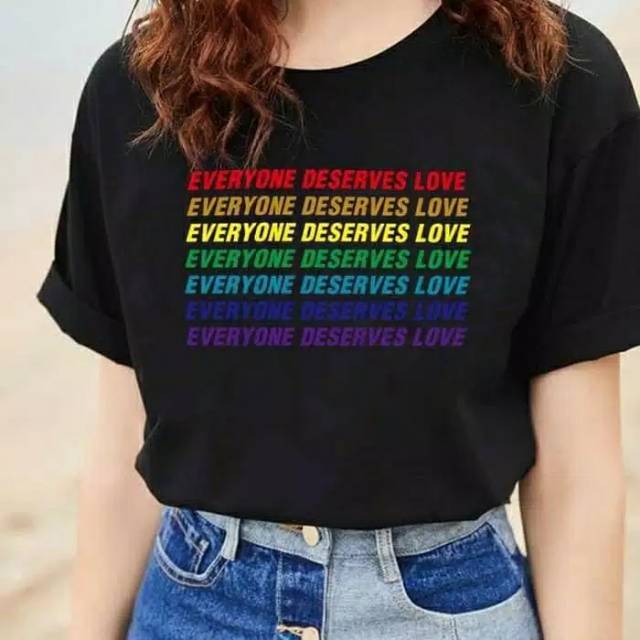 Fourfashion TSHIRT EVERYONE DESERVES LOVE TSHIRT WANITA