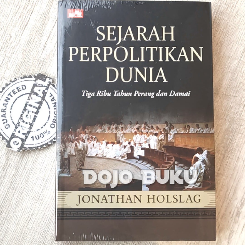 Buku Sejarah Perpolitikan Dunia - Tiga Ribu Tahun Perang dan Damai by Jonathan Holslag