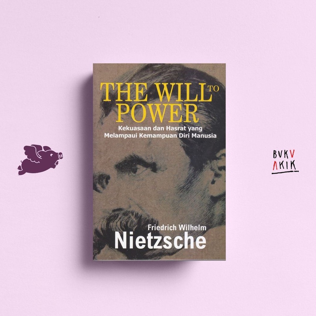 The Will to Power - Friedrich Nietzsche